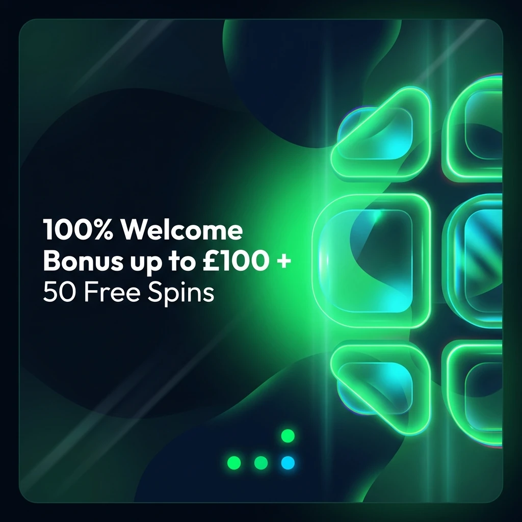 100% Welcome Bonus up to £100 + 50 Free Spins